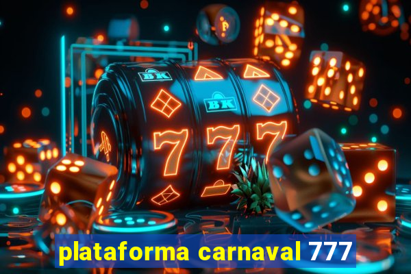 plataforma carnaval 777